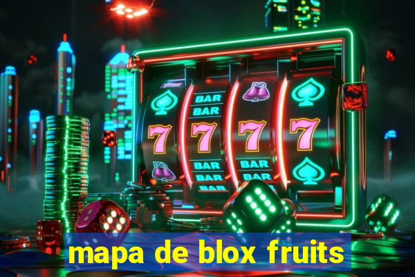 mapa de blox fruits